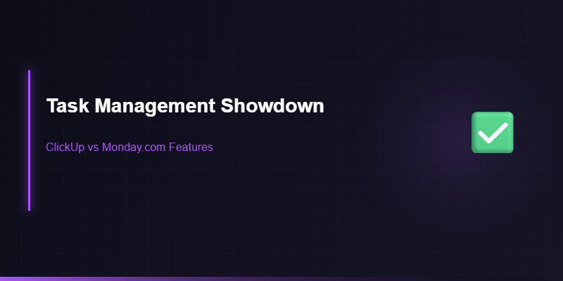 Task management comparison ClickUp vs Monday.com